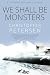 We Shall Be Monsters: The Hunt for a Sadistic Killer in the Arctic (Greenland Crime Book 3)