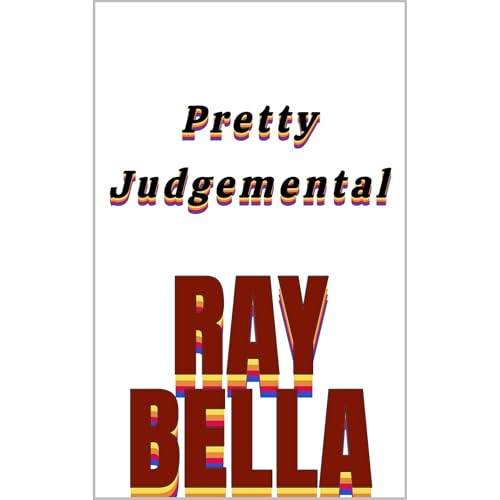 Pretty Judgmental by Ray Bella episode artwork
