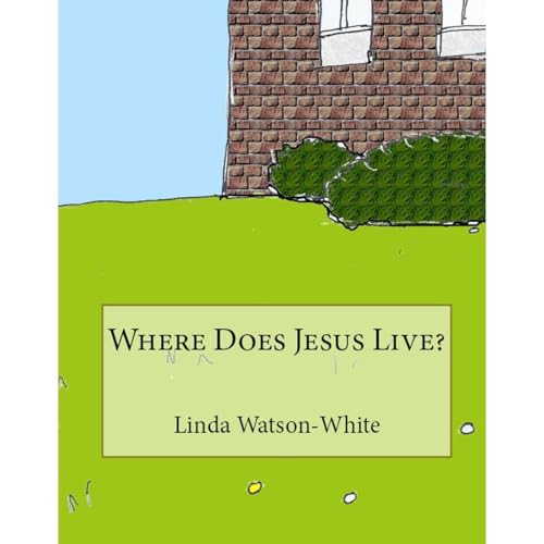 Where Does Jesus Live? Audiolibro Por Linda Watson-White arte de portada