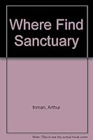 Where Find Sanctuary (First Edition) B00X80FFDQ Book Cover