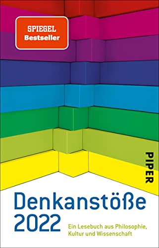 Denkanstöße 2022 (Denkanstöße): Ein Lesebuch aus Philosophie, Kultur und Wissenschaft | Jahrbuch