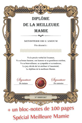 Diplôme de la Meilleure Mamie: Bloc-Notes Spécial Meilleure Mamie - Idée cadeau (French Edition) Diplôme de la Meilleure Mamie: Bloc-Notes Spécial Meilleure Mamie - Idée cadeau (French Edition)