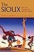 The Sioux: Life and Customs of a Warrior Society (Civilization of the American Indian)