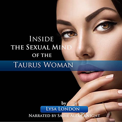 Inside the Sexual Mind of the Taurus Woman by Lysa London episode artwork