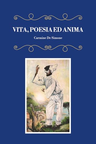 VITA,POESIA ED ANIMA: RACCOLTA DI POESIE NAPOLETANE
