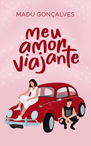 Meu Amor Viajante (Trilogia dos Amores Livro 1)
