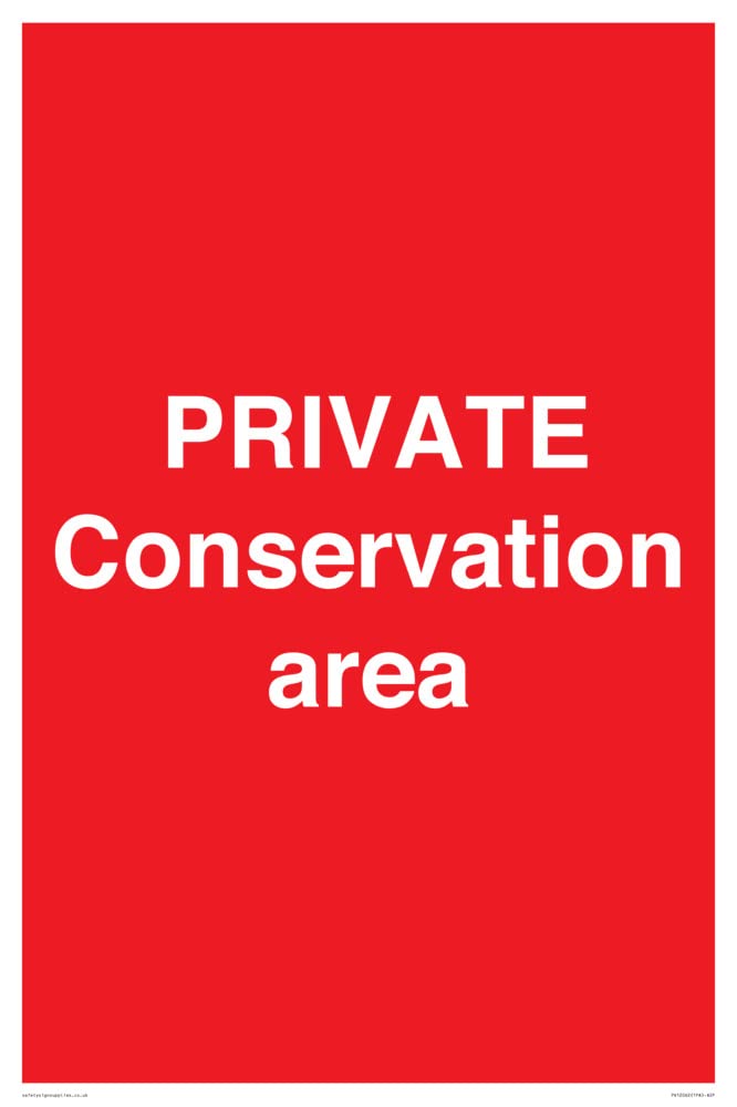 PRIVATE Conservation area Sign - 400x600mm - A2P