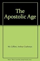 The Apostolic Age B000UUETZW Book Cover