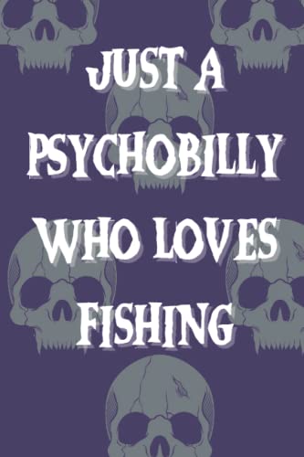Photo de Just A Psychobilly Who Loves Fishing: A 120-page Psychobilly Themed Lined Notebook