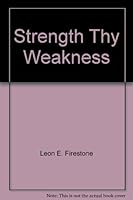 Strength Thy Weakness B003T7CRAW Book Cover