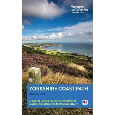 Yorkshire Coast Path: A guide to walking a magnificent stretch of the English Coast Path
