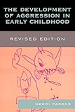 The Development of Aggression in Early Childhood, Revised Edition