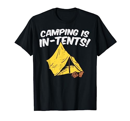 Camping Is In Tents Funny Summer Vacation Hiking Camper Gift T-Shirt