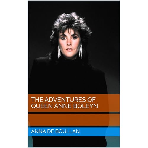 The Adventures of Queen Anne Boleyn (Written by Anna de Boullan) episode artwork