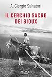 Il cerchio sacro dei Sioux (Italian Edition)