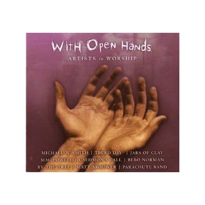 With Open Hands - Artists in Worship