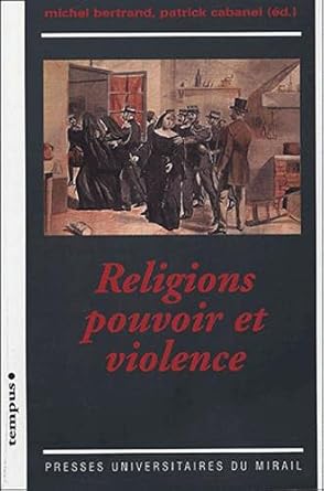 RELIGIONS POUVOIR ET VIOLENCE