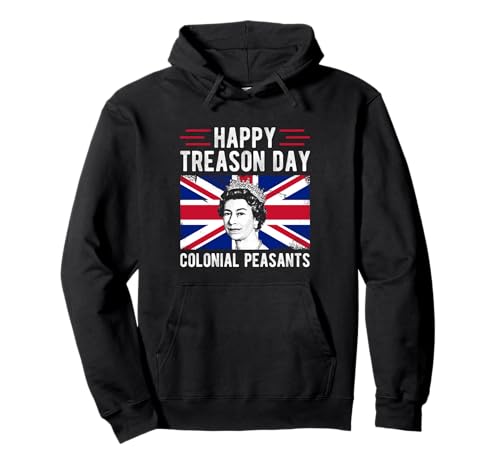 HAPPY TREASON DAY COLONIAL PEASANTS Historischer Humor Pullover Hoodie