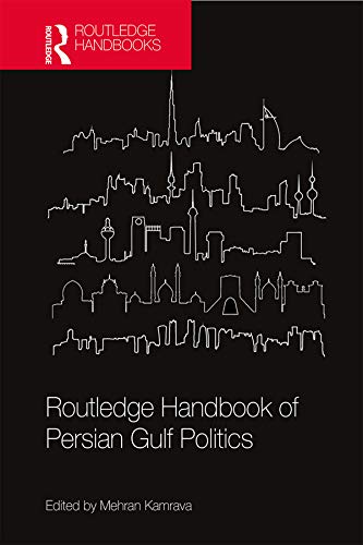 Routledge Handbook of Persian Gulf Politics