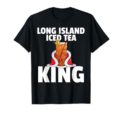 Long Island Iced Tea For King T-Shirt