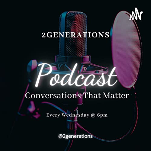 2Generations Podcast: Conversations That Matter Titelbild