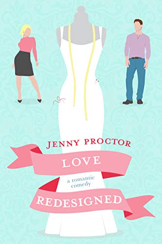 Love Redesigned: A Sweet Contemporary Romance (Some Kind of Love)