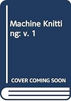 Machine Knitting 0354041371 Book Cover