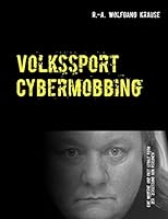 Volkssport Cybermobbing: Ein Opfer klagt an, ... 3738604170 Book Cover