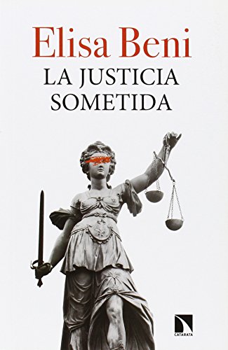 La Justicia Sometida (COLECCION MAYOR) La Justicia Sometida (COLECCION MAYOR)
