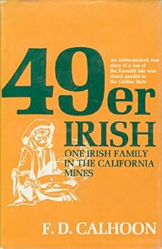 Hardcover 49er Irish: One Irish Family in the California Mines Book