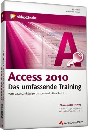 Access 2010 - Das umfassende Training Access 2010 - Das umfassende Training