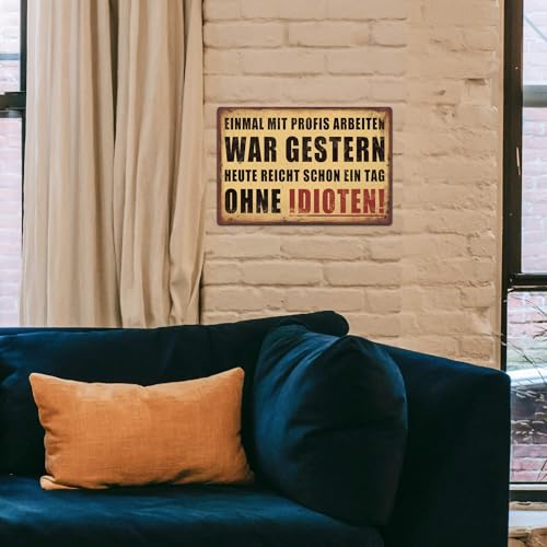 Putuo Decor Blechschild – War gestern, heute ohne Idioten – Lustige Büroschild Deko