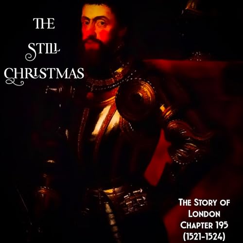 Chapter 195- The Still Christmas (1521-1524)