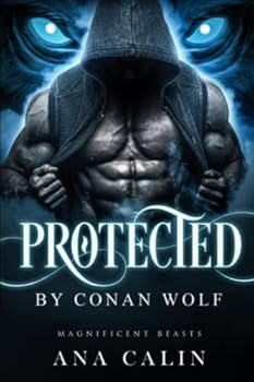 Protected by Conan Wolf - Book #3 of the Magnificent Beasts