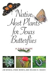 Native Host Plants for Texas Butterflies: A Field Guide (Myrna and David K. Langford Books on Working Lands)