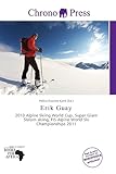Erik Guay: 2010 Alpine Skiing World Cup, Super Giant Slalom skiing, FIS Alpine World Ski Championships 2011