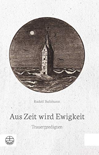 Aus Zeit wird Ewigkeit - Rudolf Bultmann Kartoniert (TB)