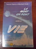 La mort, un pont vers la vie 2880580498 Book Cover