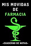  Mis Movidas De Farmacia: Cuaderno De Notas Para Estudiantes De Farmacia