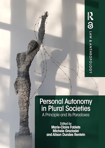 Personal Autonomy in Plural Societies: A Principle and its Paradoxes (Law and Anthropology) (English Edition)