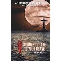 Stories to Take to Your Grave: High Seas