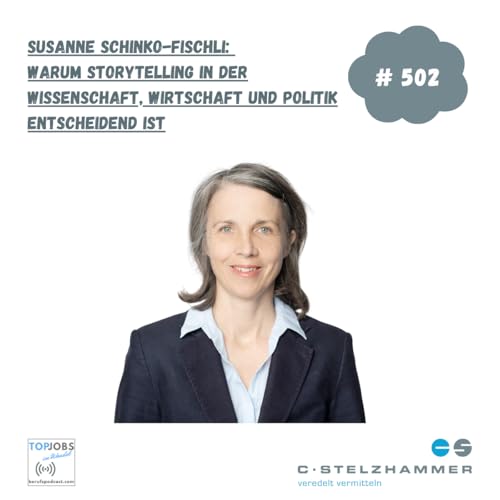 Susanne Schinko-Fischli: Warum Storytelling in der Wissenschaft, Wirtschaft und Politik entscheidend ist