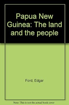 Paperback Papua New Guinea: The land and the people Book