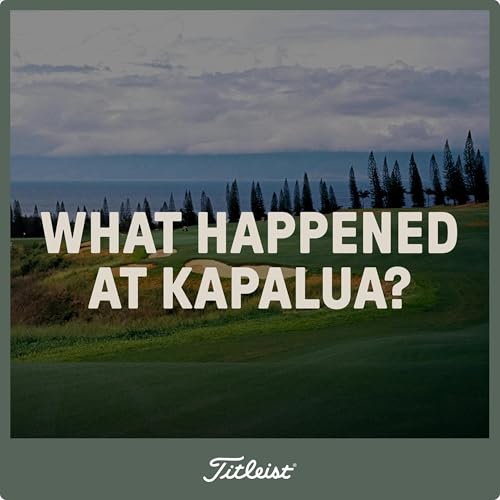 1106: What Happened At Kapalua?
