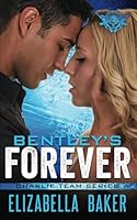 Bentley’s Forever- a novella (Charlie Team) B0D4QVD9F1 Book Cover
