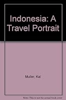 Indonesia: A Travel Portrait 9625930183 Book Cover