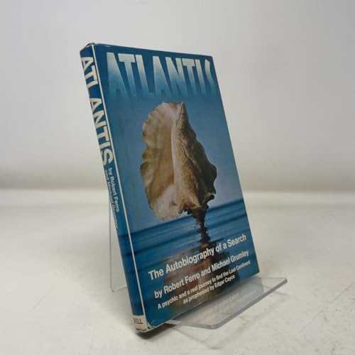 Atlantis: The Autobiography of a Search, A Psychic and Real Journey to Find the Lost Continent as Prophesied by Edgar Cayce
