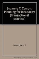 Suzanne T. Carson: Planning For Incapacity (Transactional Practice) 1556816014 Book Cover