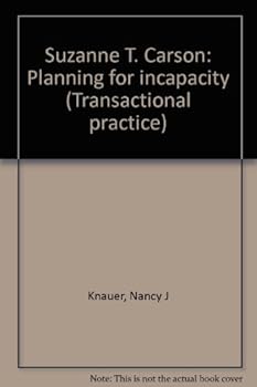 Paperback Suzanne T. Carson: Planning for incapacity (Transactional practice) Book