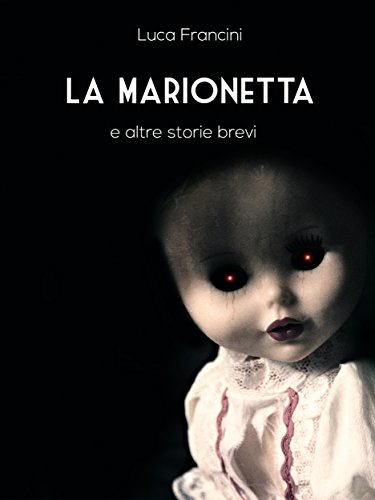 Télécharger La Marionetta E Altre Storie Brevi (Italian Edition) Livre PDF Gratuit